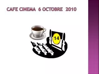 cafe cinema 6 octobre 2010