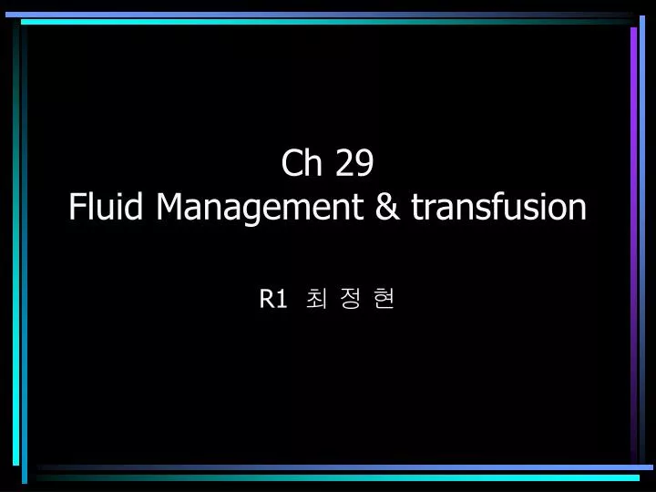 ch 29 fluid management transfusion