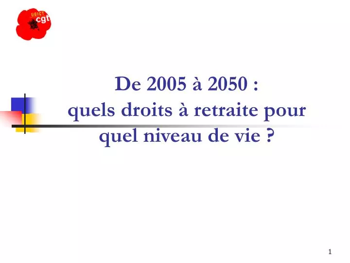 de 2005 2050 quels droits retraite pour quel niveau de vie