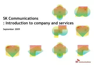 SK Communications : Introduction to company and services September 2009