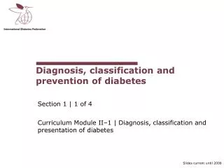 Diagnosis, classification and prevention of diabetes