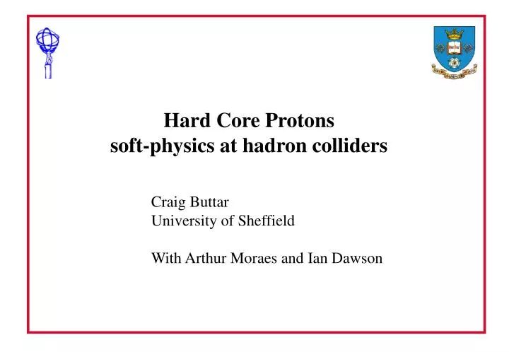 hard core protons soft physics at hadron colliders