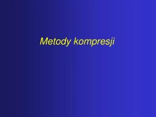 metody kompresji