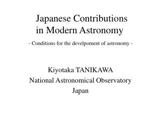 Japanese Contributions in Modern Astronomy - Conditions for the develpoment of astronomy -