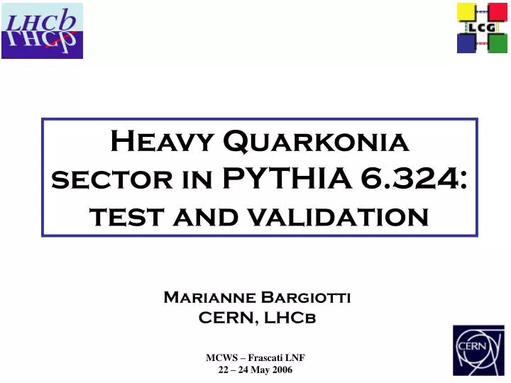 heavy quarkonia sector in pythia 6 324 test and validation