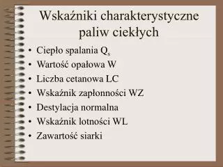 wska niki charakterystyczne paliw ciek ych