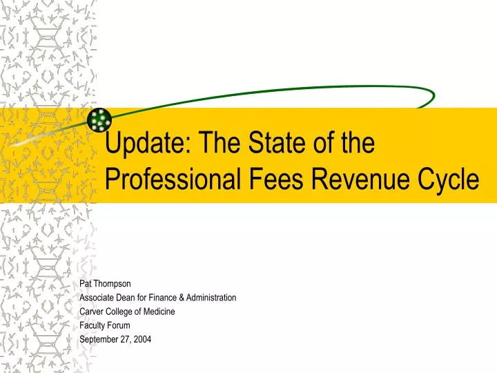 update the state of the professional fees revenue cycle