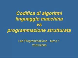 codifica di algoritmi linguaggio macchina vs programmazione strutturata
