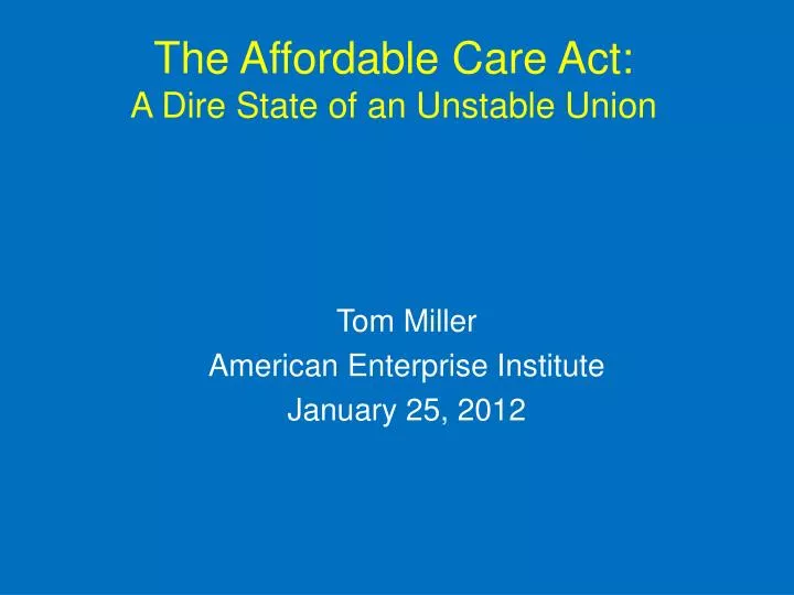 the affordable care act a dire state of an unstable union