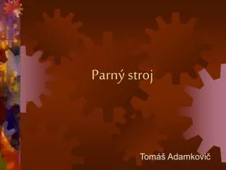 parn stroj