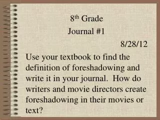 8 th Grade Journal #1 8/28/12