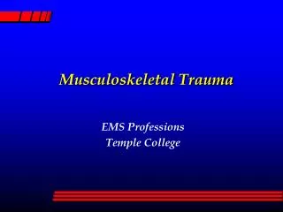 Musculoskeletal Trauma