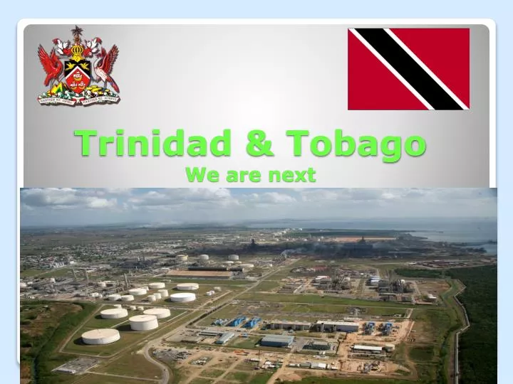 trinidad tobago we are next