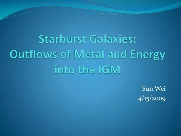 starburst galaxies outflows of metal and energy into the igm