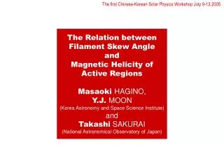 The Relation between Filament Skew Angle and Magnetic Helicity of Active Regions Masaoki HAGINO,