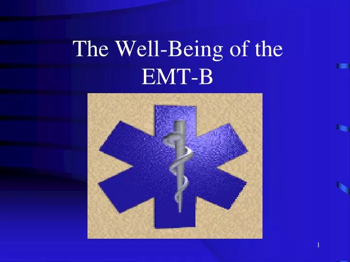 the well being of the emt b