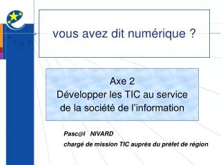 axe 2 d velopper les tic au service de la soci t de l information