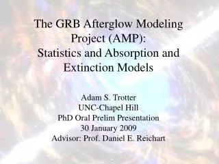 The GRB Afterglow Modeling Project (AMP): Statistics and Absorption and Extinction Models