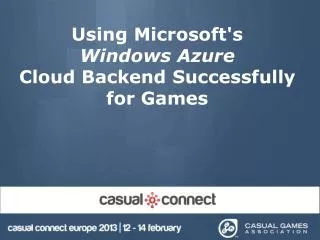 Using Microsoft's Windows Azure Cloud Backend Successfully for Games