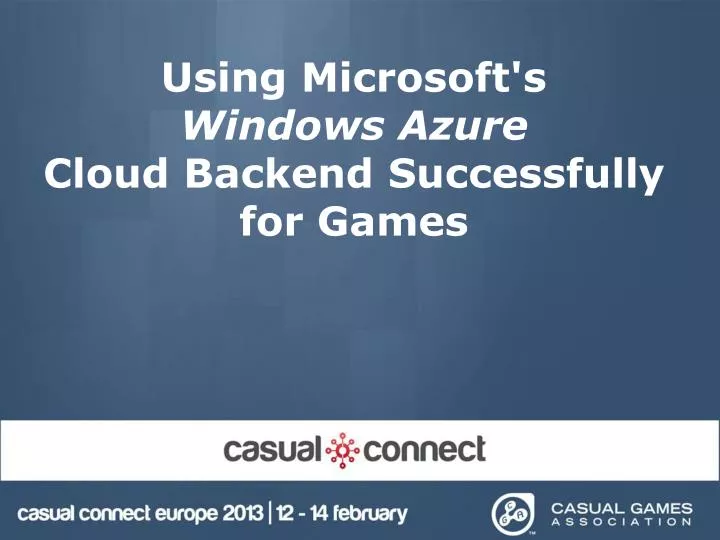 using microsoft s windows azure cloud backend successfully for games