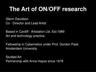 The Art of ON/OFF research