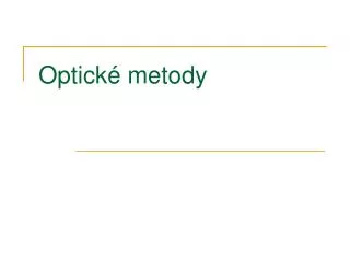 optick metody
