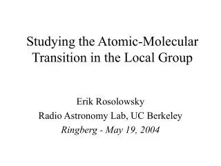 Studying the Atomic-Molecular Transition in the Local Group