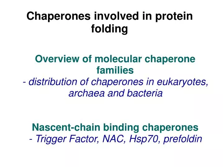 chaperones involved in protein folding