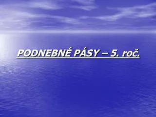 podnebn p sy 5 ro