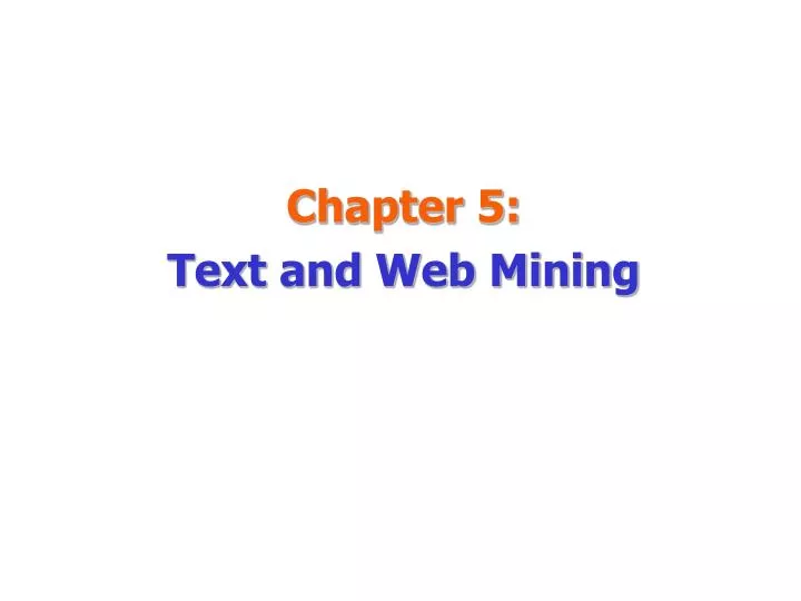 chapter 5 text and web mining