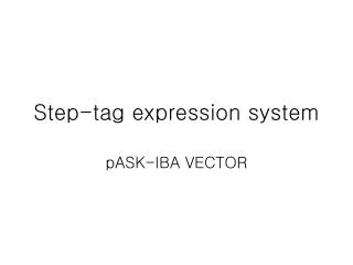 Step-tag expression system