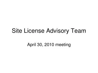 Site License Advisory Team