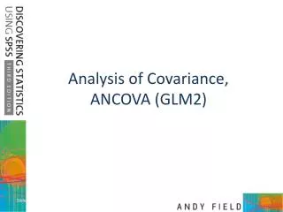 Analysis of Covariance, ANCOVA (GLM2)