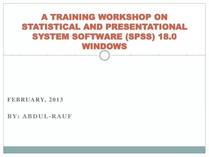 a training workshop on statistical and presentational system software spss 18 0 windows