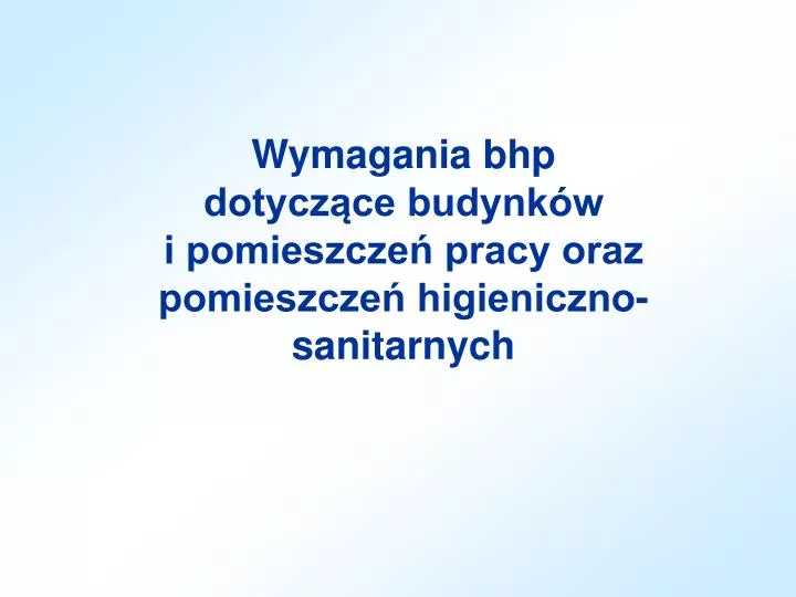 wymagania bhp dotycz ce budynk w i pomieszcze pracy oraz pomieszcze higieniczno sanitarnych