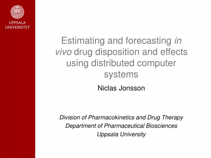 estimating and forecasting in vivo drug disposition and effects using distributed computer systems