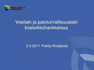 vesilaki ja patoturvallisuuslaki kosteikkohankkeissa