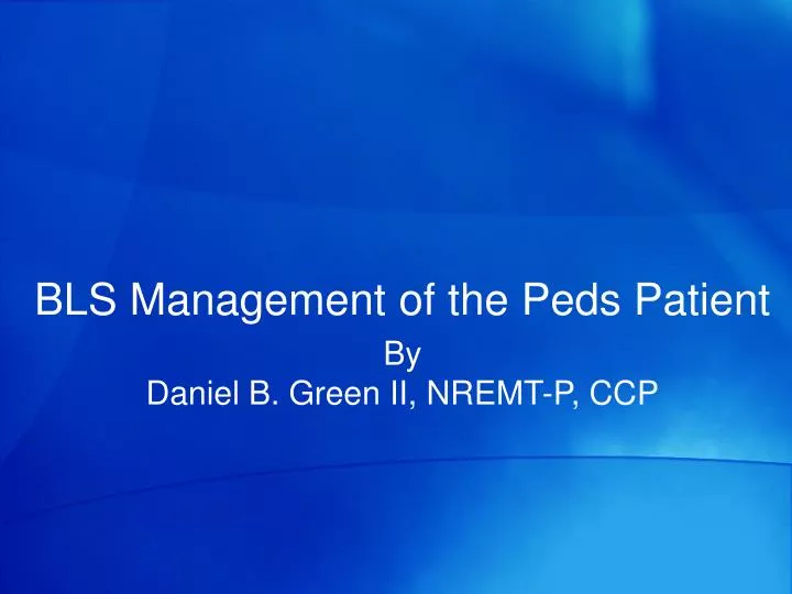 bls management of the peds patient
