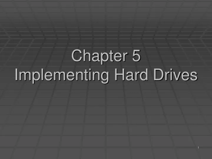 chapter 5 implementing hard drives