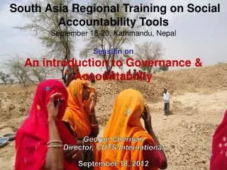 South Asia Regional Training on Social Accountability Tools September 18-20, Kathmandu, Nepal