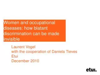 Women and occupational diseases: how blatant discrimination can be made invisible