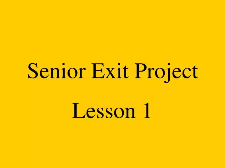 senior exit project