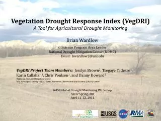 Vegetation Drought Response Index (VegDRI) A Tool for Agricultural Drought Monitoring