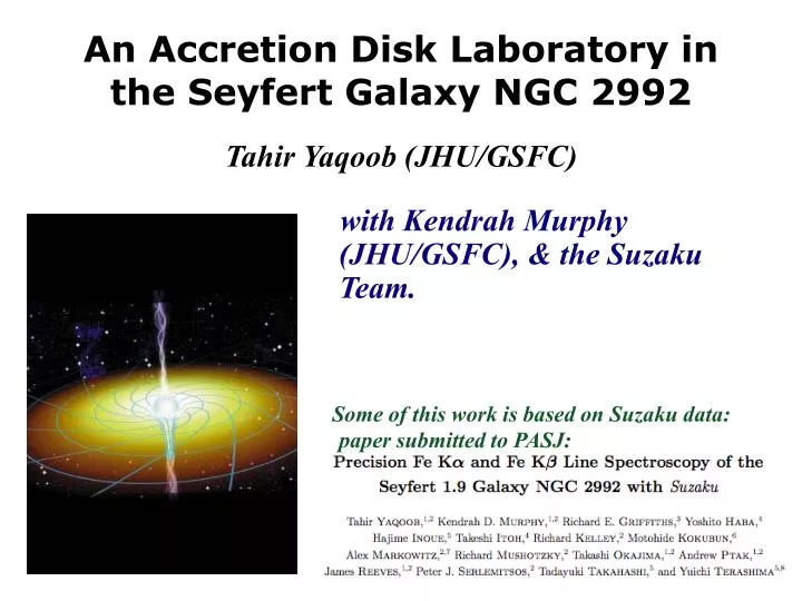 an accretion disk laboratory in the seyfert galaxy ngc 2992 tahir yaqoob jhu gsfc
