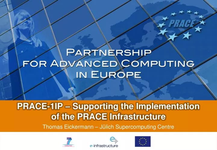 prace 1ip supporting the implementation of the prace infrastructure