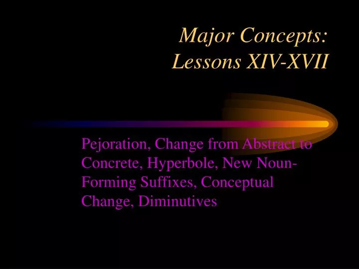 major concepts lessons xiv xvii
