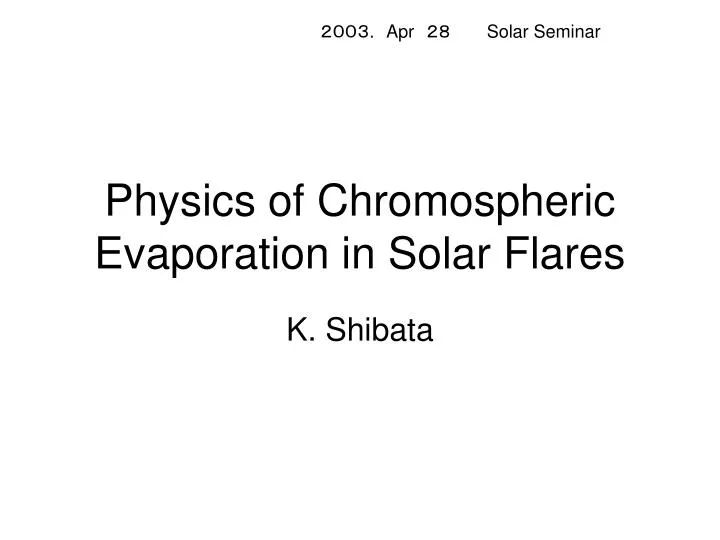 physics of chromospheric evaporation in solar flares