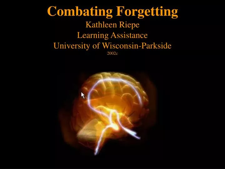 combating forgetting kathleen riepe learning assistance university of wisconsin parkside 2002c