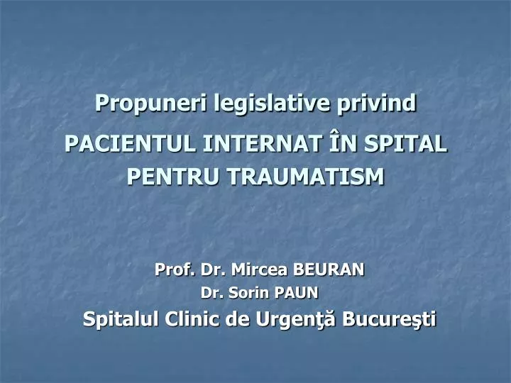 propuneri legislative privind pacientul internat n spital pentru traumatism