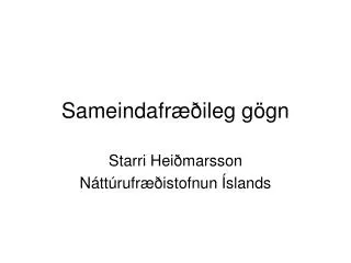 sameindafr ileg g gn
